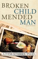 Broken Child Mended Man 1634522907 Book Cover