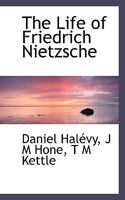 The life of Friedrich Nietzsche - Primary Source Edition 1542483298 Book Cover