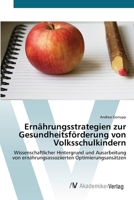 Ernahrungsstrategien Zur Gesundheitsforderung Von Volksschulkindern 3639678419 Book Cover