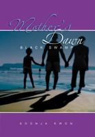 Mother's Dawn: Black Swamp 1465356118 Book Cover