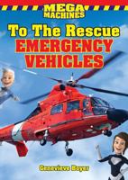 To the Rescue!: Emergency Vehicles 1989209408 Book Cover