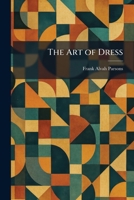 The Art of Dress 1025355059 Book Cover
