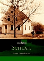 Scituate (Then and Now) 0738510556 Book Cover