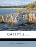 Rose petals 0548403775 Book Cover