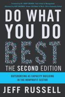 Do What You Do Best: Outsourcing As Capacity Building In the Nonprofit Sector 1937498204 Book Cover