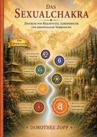 Das Sexualchakra - G: Die innere Landkarte zwischen Gefühl, Bewusstsein und Orientierung (German Edition) 3384977432 Book Cover