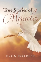 True Stories of Miracles B0DSQYP49T Book Cover