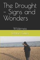 The Drought – Signs and Wonders: Wilderness B0CSX7GLTZ Book Cover