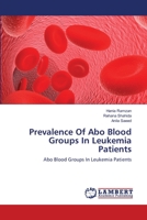 Prevalence Of Abo Blood Groups In Leukemia Patients 3659138770 Book Cover