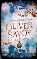 Oliver Savoy: Ruf des Diamanten 3749447705 Book Cover