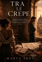 Tra le crepe: Un palazzo ereditato a Firenze, un architetto che non cede e la scoperta che alcune crepe non si riparano - si abitano (Italian Edition) B0HCX33ZTP Book Cover