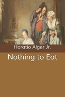Nothing to Eat 1514362260 Book Cover