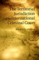 The Territorial Jurisdiction of the International Criminal Court 1316632512 Book Cover