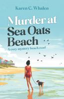 Murder at Sea Oats Beach: A cozy mystery beach read (The Sea Oats Beach Series) B0CYWFYJKC Book Cover