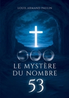 Le Mystère du Nombre 53 (French Edition) 2925548067 Book Cover