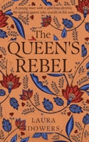 The Queen's Rebel: Robert Devereux, Earl of Essex 1912968428 Book Cover