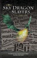 The Sky Dragon Slayers: Victory Lap 1949267067 Book Cover
