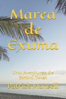 Marea de Exuma: Una Aventurea de Bimini Twist (Spanish Edition) B0DNXMF7GV Book Cover