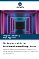 Ein Zauberstab in der Parodontalbehandlung - Laser: BEWERTUNG DER KLINISCHEN WIRKSAMKEIT VON 940nm-LASER UND PROPOLIS-GEL IN ERGÄNZUNG ZU SRP BEI DER BEHANDLUNG VON PERIODONTITIS 6205950936 Book Cover