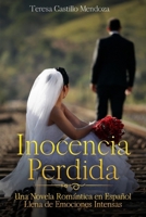 Inocencia Perdida: Una Novela Romántica en Español Llena de Emociones Intensas B086B8G1QC Book Cover