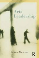 Arts Leadership 0415779278 Book Cover