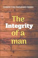 The Integrity of a Man 1072236621 Book Cover