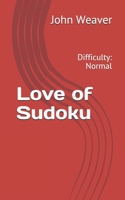 Love of Sudoku: Difficulty: Normal B091WJ9WDX Book Cover