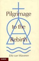 Pilgramage to the Rebirth 3856305718 Book Cover