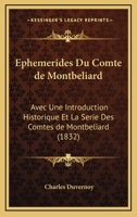 Eph�m�rides Du Comt� de Montb�liard: Avec Une Introduction Historique Et La S�rie Des Comtes de Montb�liard 0274754975 Book Cover