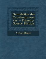 Grundsätze des Criminalprocesses. 1022290584 Book Cover