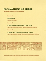 Excavations at Seibal, Department of Peten, Guatemala 0873656865 Book Cover
