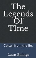 The Legends Of TIme: Catcall from the firs 1671324927 Book Cover
