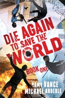 Die Again to Save the World 1649718527 Book Cover