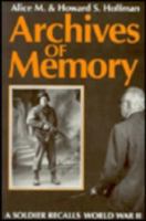 Archives of Memory: A Soldier Recalls World War II 0813192498 Book Cover