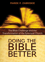 Doing the Bible Better: The Bible Challenge and the Transformation of the Episcopal Church 0819229326 Book Cover