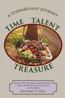 A Stewardship Journey: Starting a Three-Year Strategic Foundational Plan to Become the Best We Can Be for Ourselves and Our Parishes 1662835574 Book Cover