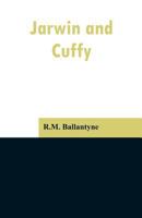 Jarwin and Cuffy 1517218489 Book Cover