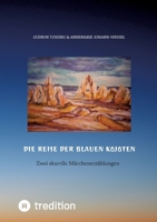 Die Reise der blauen Kojoten: Zwei skurrile Märchenerzählungen mit Zeichnungen und Farbillustrationen (German Edition) 3384669681 Book Cover