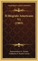 El Biografo Americano V1 (1903) 1167655656 Book Cover