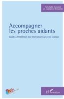 Accompagner les proches aidants: Guide à l'intention des intervenants psycho-sociaux (Défis) (French Edition) 2343199450 Book Cover