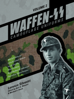 Waffen-SS Camouflage Uniforms, Vol. 2: M44 Drill Uniforms - Fallschirmj�ger Uniforms - Panzer Uniforms - Winter Clothing - Ss-Vt/Waffen-SS Zeltbahnen - Camouflage Pattern Samples 0764350668 Book Cover