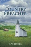 The Sermons of a Country Preacher 1498447104 Book Cover