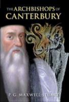 The Archbishops of Canterbury (Revealing History) 0752437283 Book Cover