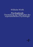 Psychophysik; Darstellung Der Methoden Der Experimentellen Psychologie 1246852535 Book Cover