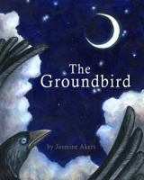 The Groundbird 1523384174 Book Cover