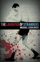 The Laughter of Strangers 1621050971 Book Cover