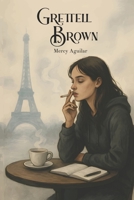 Grettell Brown (Spanish Edition) 9997922921 Book Cover