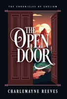 The Open Door (The Chronicles of Caelium Book 3) B0FHYKXT5Y Book Cover