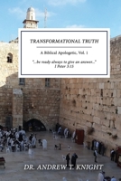 Transformational Truth: A Biblical Apologetic, Volume I null Book Cover