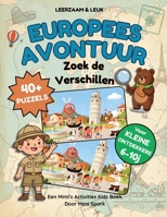 EUROPEES AVONTUUR: Zoek de Verschillen: Een leuk Zoek de Verschillen-boek voor kinderen van 6-10 jaar | 40+ Kleurrijke Puzzels, Leuke Weetjes & Kaarten | Inclusief Visuele Oplossingen B0HDHS4Z3P Book Cover
